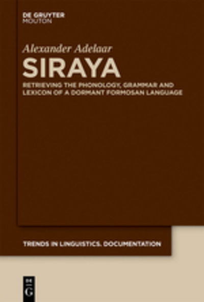 Cover for Alexander Adelaar · Siraya    Tildoc    30 (Trends in Linguistics Documentation) (Hardcover Book) (2011)