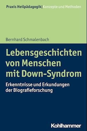 Cover for Bernhard Schmalenbach · Lebensgeschichten Von Menschen Mit Down-Syndrom (Book) (2024)