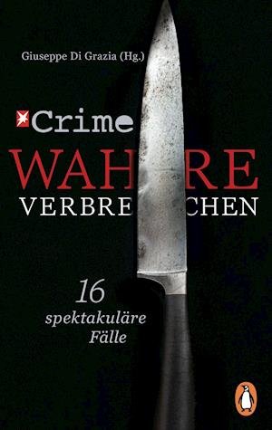 Cover for Giuseppe Di Grazia · Stern Crime - Wahre Verbrechen (Paperback Book) (2021)
