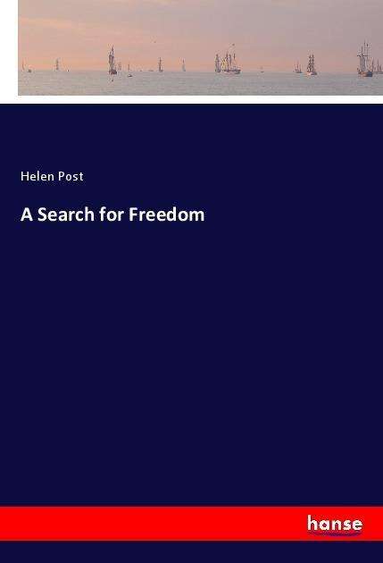 A Search for Freedom - Post - Boeken -  - 9783337439958 - 