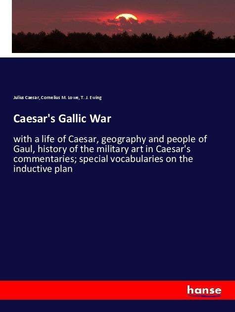 Caesar's Gallic War - Caesar - Books -  - 9783337848958 - July 27, 2021