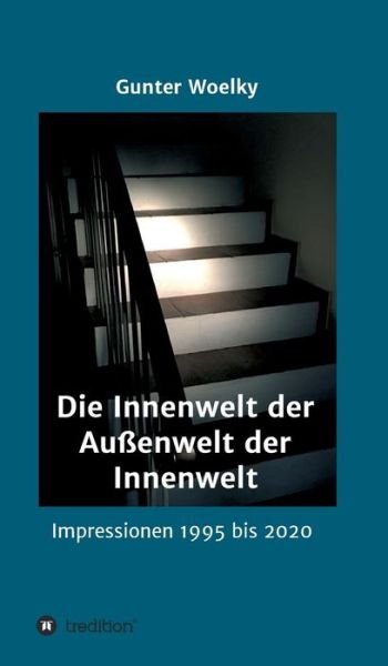 Cover for Woelky · Die Innenwelt der Außenwelt der (Buch) (2020)