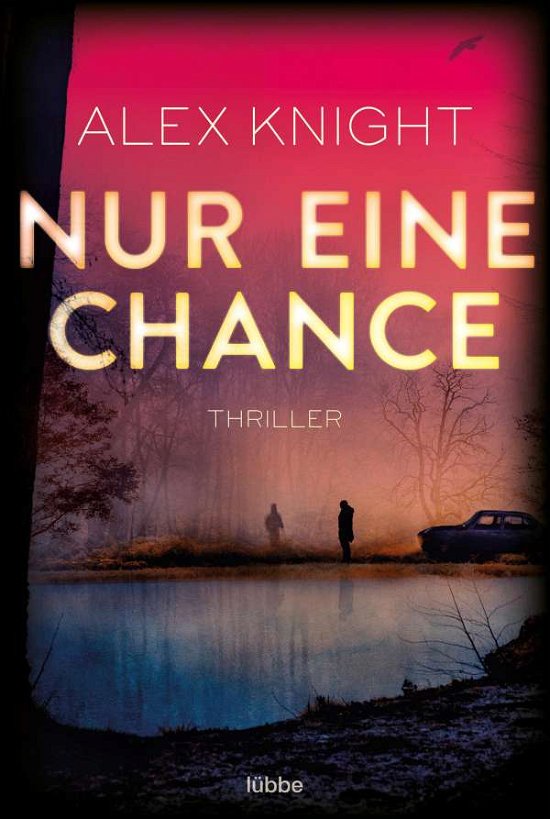 Cover for Alex Knight · Nur eine Chance (Paperback Bog) (2022)