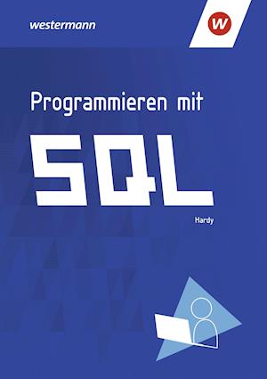 Cover for Dirk Hardy · Programmieren mit SQL. Schülerband (Paperback Book) (2021)