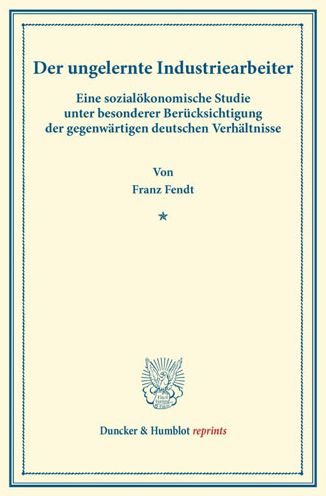 Cover for Fendt · Der ungelernte Industriearbeiter. (Book) (2014)