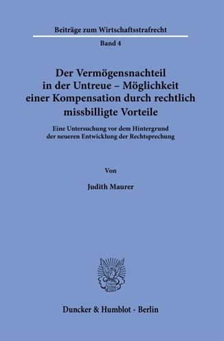 Cover for Judith Maurer · Der Vermogensnachteil in Der Untreue - Moglichkeit Einer Kompensation Durch Rechtlich Missbilligte Vorteile (Paperback Book) (2022)