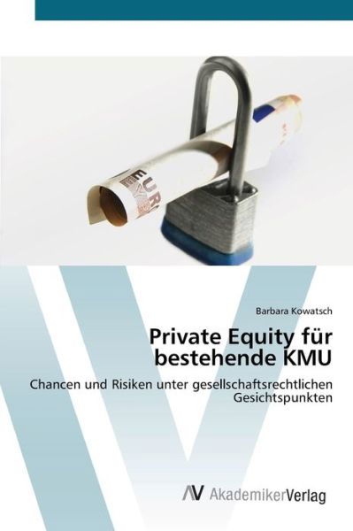 Cover for Kowatsch · Private Equity für bestehende (Book) (2012)