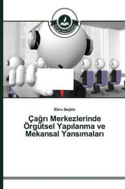 Cover for Seçkin · Çagr_ Merkezlerinde Örgütsel Yap (Buch) (2015)