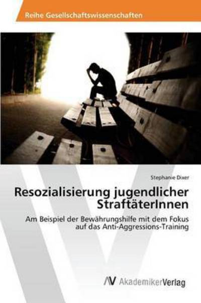 Cover for Dixer · Resozialisierung jugendlicher Str (Bog) (2015)