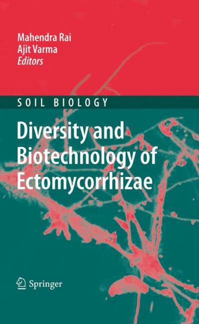 Diversity and Biotechnology of Ectomycorrhizae - Soil Biology - Mahendra Rai - Książki - Springer-Verlag Berlin and Heidelberg Gm - 9783642151958 - 16 listopada 2010