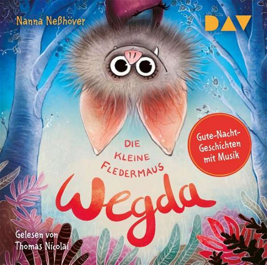 Die Kleine Fledermaus Wegda. - Nanna NeßhÖver - Musiikki - Der Audio Verlag - 9783742422958 - keskiviikko 12. tammikuuta 2022