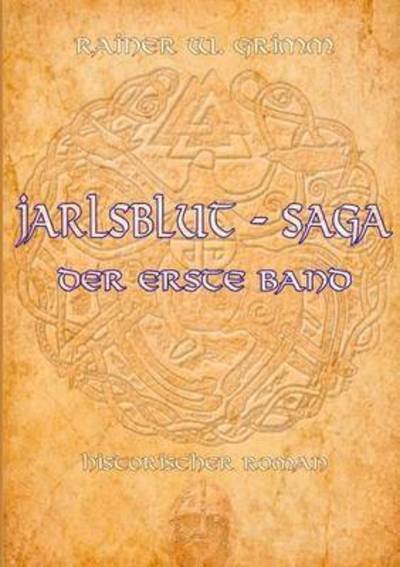 Jarlsblut - Saga - Grimm - Böcker -  - 9783743115958 - 18 november 2016