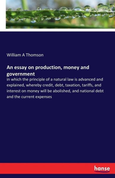 Cover for Thomson · An essay on production, money a (Book) (2017)