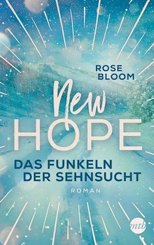 Cover for Rose Bloom · New Hope - Das Funkeln der Sehnsucht (Book) (2022)