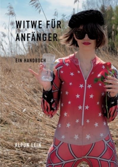 Cover for Alpun Lein · Witwe fur Anfanger (Paperback Book) (2022)