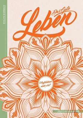 Cover for Evelyn Bierbach · Das Gute Leben (Paperback Book) (2022)
