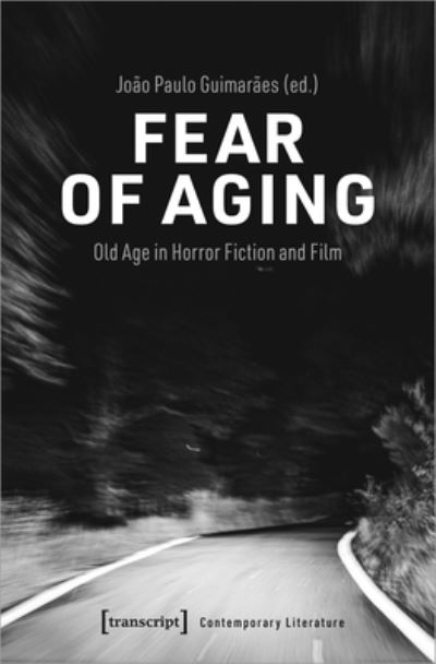 Cover for Joao Paulo Guimaraes · Fear of Aging: Old Age in Horror Fiction and Film (Paperback Book) (2025)