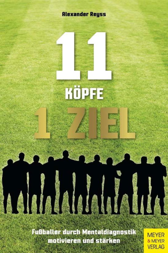 11 Köpfe - 1 Ziel - Reyss - Books -  - 9783840375958 - 