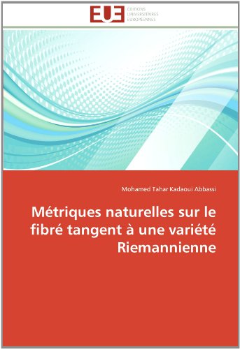 Cover for Mohamed Tahar Kadaoui Abbassi · Métriques Naturelles Sur Le Fibré Tangent À Une Variété Riemannienne (Paperback Book) [French edition] (2018)