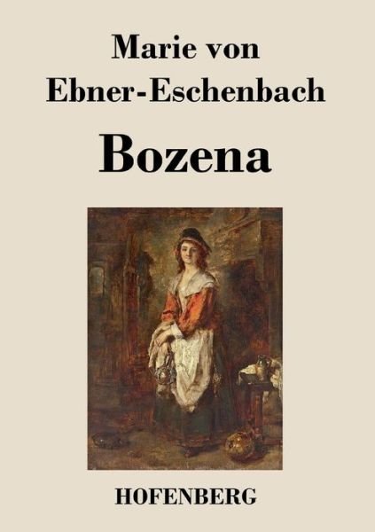 Cover for Marie Von Ebner-eschenbach · Bozena (Taschenbuch) (2015)