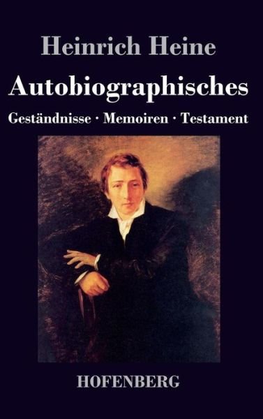 Cover for Heinrich Heine · Autobiographisches (Inbunden Bok) (2017)