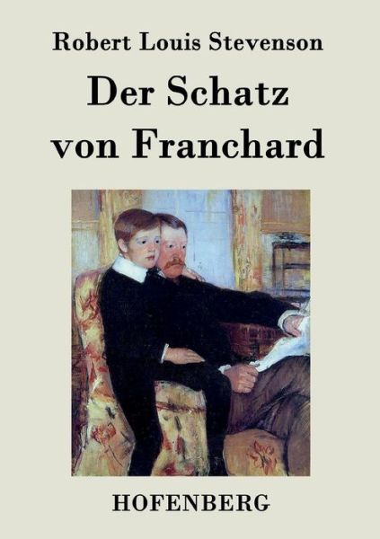 Cover for Robert Louis Stevenson · Der Schatz Von Franchard (Paperback Book) (2015)