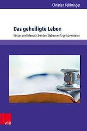 Cover for Feichtinger · Das geheiligte Leben (Book) (2017)