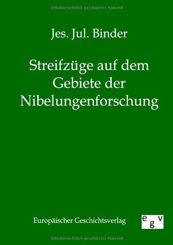 Cover for Jes. Jul. Binder · Streifzüge Auf Dem Gebiete Der Nibelungenforschung (Paperback Bog) [German edition] (2011)