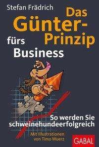 Cover for Frädrich · Das Günter-Prinzip fürs Busine (Bog)
