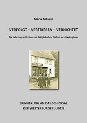 Cover for Meurer · Verfolgt - Vertrieben - Vernicht (Buch)