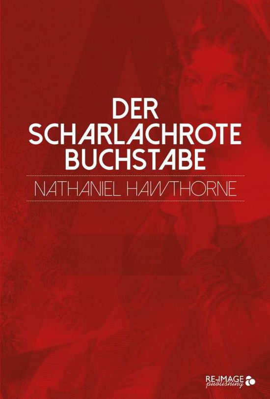 Der scharlachrote Buchstabe - Hawthorne - Książki -  - 9783936137958 - 