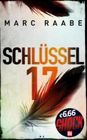 Cover for Marc Raabe · Schlüssel 17 (Taschenbuch) (2021)