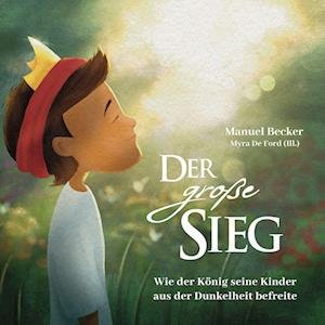 Cover for Manuel Becker · Der große Sieg - Hörbuch (Audiobook (CD)) (2023)