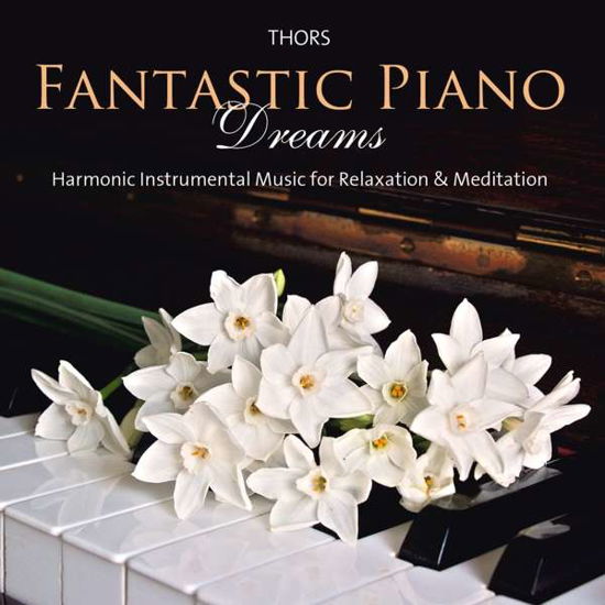 Thors · Fantastic Piano Dreams (CD) (2017)