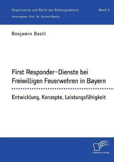 Cover for Bastl · First Responder-Dienste bei Freiw (Book) (2018)