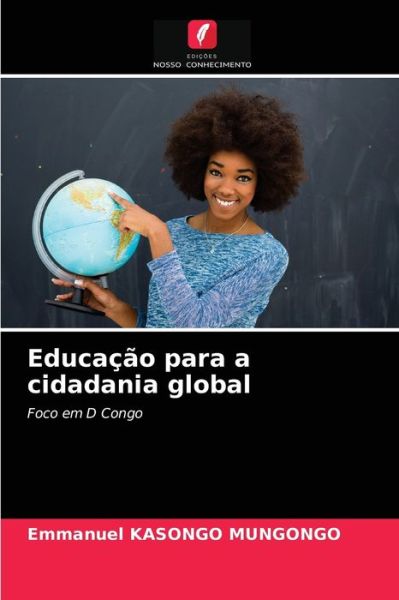 Cover for Emmanuel Kasongo Mungongo · Educacao para a cidadania global (Paperback Book) (2021)