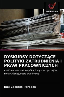 Cover for Joel Cáceres Paredes · Dyskursy Dotycz?ce Polityki Zatrudnienia I Praw Pracowniczych (Paperback Book) (2021)