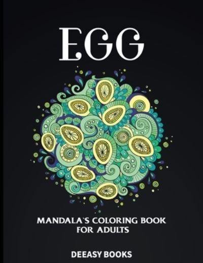 Cover for Deeasy Books · Egg Mandala's Coloring Book for Adults (Pocketbok) (2021)