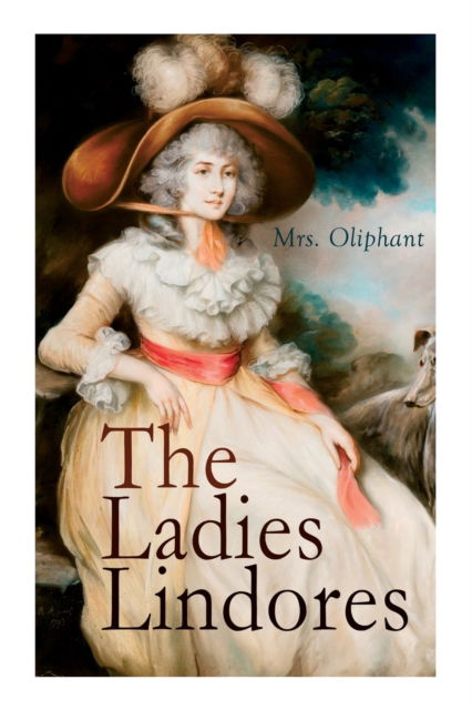 Cover for Oliphant Mrs. · The Ladies Lindores (Paperback Book) (2021)