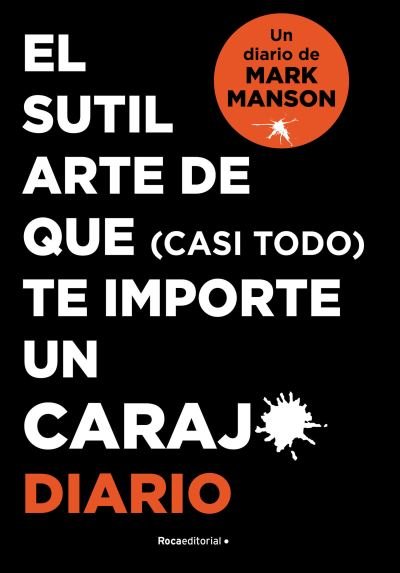 Cover for Mark Manson · Sutil Arte de Que (casi Todo) Te Importe un Caraj*. Diario / the Subtle Art o F Not Giving a F*ck. Journal (Bok) (2022)