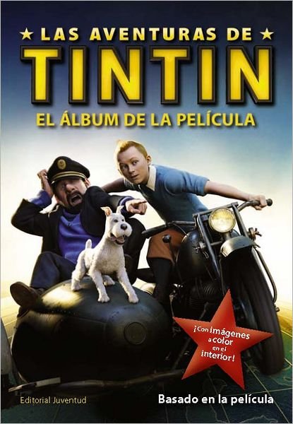 Cover for Hergé · Tintín. El Álbum De La Película (Las Aventuras De Tintin / the Adventures of Tintin) (Spanish Edition) (Paperback Bog) [Spanish edition] (2011)