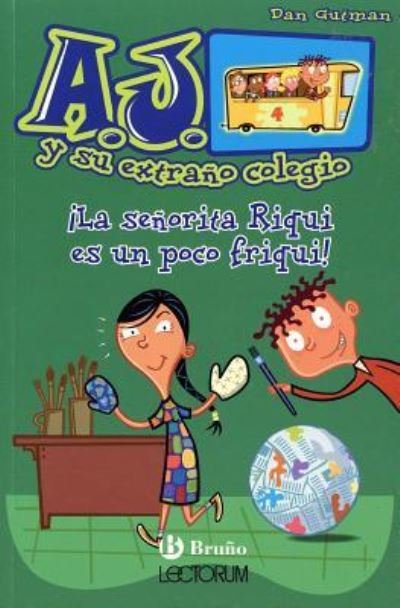 Cover for Dan Gutman · La Senorita Riqui Es Un Poco Friqui! (Paperback Bog) (2018)
