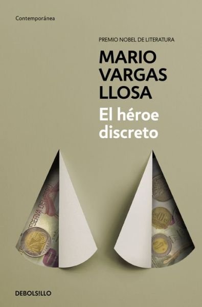 El heroe discreto / The Discreet Hero - Mario Vargas Llosa - Livros - Debolsillo - 9788490625958 - 15 de junho de 2015