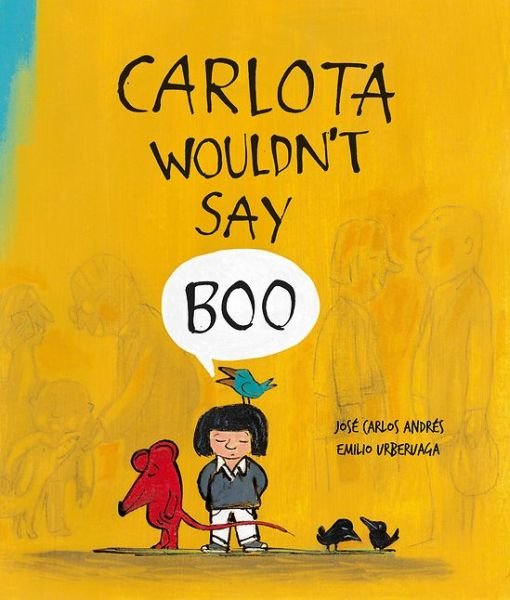 Cover for Jose Carlos Andres · Carlota Wouldn't Say Boo (Hardcover Book) (2016)