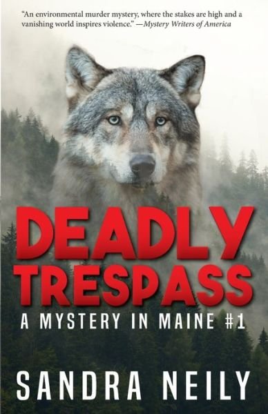 Sandra D Neily · Deadly Trespass (Paperback Book) (2017)