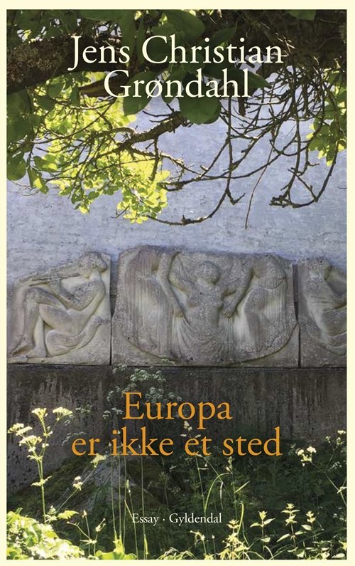Cover for Jens Christian Grøndahl · Europa er ikke et sted (Sewn Spine Book) [1. Painos] (2018)
