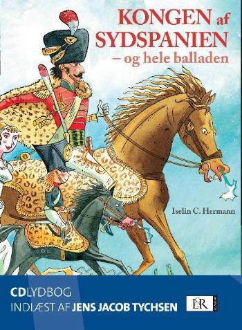 Cover for Iselin C. Hermann · Kongen af Sydspanien - lydbog (Audiobook (MP3)) [2nd edition] (2008)