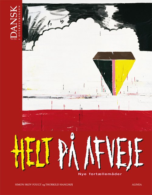 Cover for Thorkild Hanghøj Simon Skov Fougt · Tid til dansk: Tid til dansk i overbygningen, Helt på afveje, Elevbog / Web (Sewn Spine Book) [1º edição] (2012)