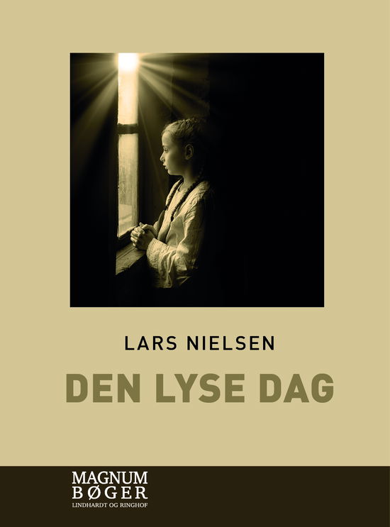 Cover for Lars Nielsen · Den lyse dag (Storskrift) (Bound Book) [2nd edition] (2022)