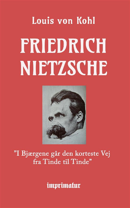 Friedrich Nietzsche - Louis v. Kohl - Libros - imprimatur - 9788740971958 - 7 de junio de 2019